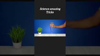 Amazing science tricks#youtubeshorts #shortsviral #shortvideo #shorts