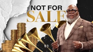 It's Not For Sale - Bishop T.D. Jakes [December 29, 2019]