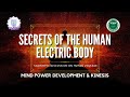 Secrets of The Human Electric body