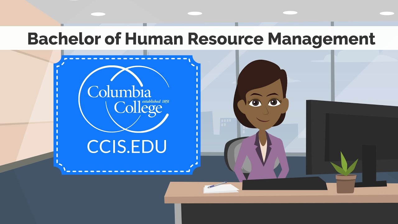 Bachelor Of Human Resource Management - Columbia College - YouTube