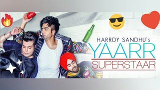 Yaar Superstar Whatsapp status || Harrdy Sandhu || latest punjabi song 2019