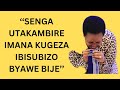 ''SENGA UTAKAMBIRE IMANA KUGEZA IBISUBIZO BYAWE BIJE''----PST HORTENSE MAZIMPAKA