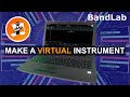 Make new Virtual Instruments in Bandlab (pc version)