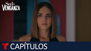 Sed de Venganza | Capítulo 46: Al descubierto | Telemundo