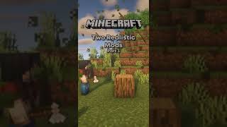 Minecraft: Two Realistic Mods Pt. 3...