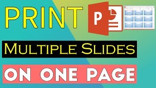 How to Print Multiple Microsoft PowerPoint Slides on One Page