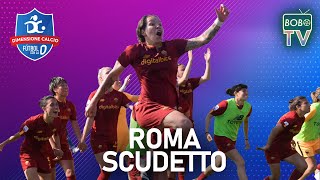 Roma vicina allo scudetto | Dimensione Calcio - Fútbol con la D