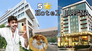 5 star hotel Patna | Stay in 5🌟hotel of patna for 24hr | Hotel Maurya | Hotel Panache | Room Tour