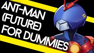 ANT-MAN (FUTURE) For Dummies - Basic Ability Breakdown \u0026 Guide