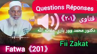 🛑 Fatwa 2️⃣0️⃣1️⃣》Questions Réponses, Fi Zakka / Dr Muhammad Oury Barry Hfz