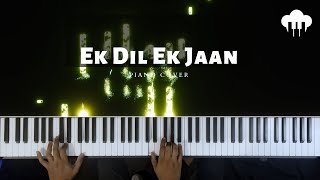 Ek Dil Ek Jaan | Piano Cover | Shivam Pathak | Aakash Desai