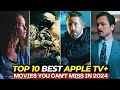 Top 10 Must-Watch Movies Heating Up Apple TV+ in 2024! | Best Films Selection 2024