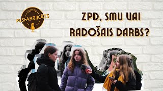 ZPD, SMU vai RADOŠAIS DARBS? || PUSFABRIKĀTS 2023