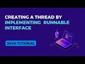 Creating a Java Thread Using Runnable Interface | Java Tutorial
