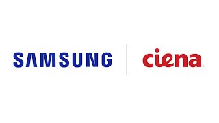 Samsung and Ciena – Bringing Benefits to Operators