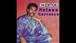 Nelson Carrasco  - Que mujer tan linda