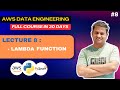 Lecture 8 | Introduction To Lambda Function | AWS Data Engineering Course | #2023  #awslambda