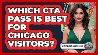 Which CTA Pass Is Best For Chicago Visitors?