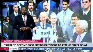 Trump To Become First Sitting President To Attend Super Bowl