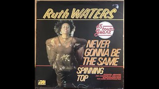 Ruth Waters - Never Gonna Be The Same (1979 - Maxi 45T)