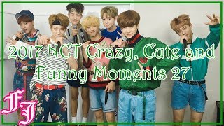 2017 NCT Crazy, Cute and Funny Moments 27