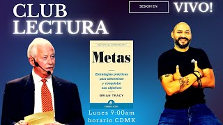 Sesión 20: Metas de Brian Tracy | Desbloquea tu Creatividad y Éxito | Club de Lectura Marcos Ornelas