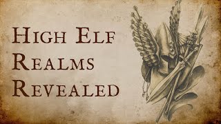 The Elves of Ulthuan Rise Again – Warhammer: The Old World – High Elf Realms