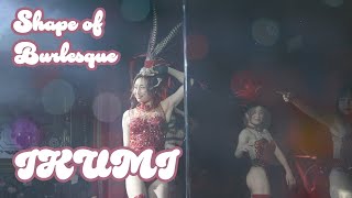 Shape of Burlesque || 2023/02/20 || Warning came, no one cared