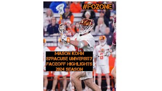 Mason Kohn | Syracuse University Mens Lacrosse | Full Faceoff Highlights | 2024 Season