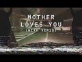 VER16B & VER1Q - MOTHER LOVES YOU