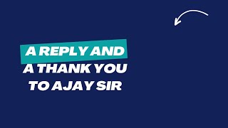 Thank you Ajay sir for your reply and clarification:)