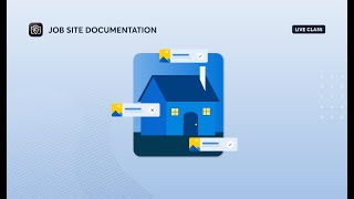 How to Document a Job From Estimate to Final Walkthrough | CompanyCam Classes
