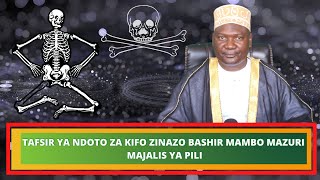 TAFSIR YA NDOTO ZA KIFO ZINAZO BASHIR MAMBO MAZURI // MAJALIS YA PILI // SHEIKH ABUU JADAWI