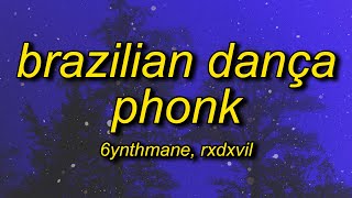 6YNTHMANE x RXDXVIL - BRAZILIAN DANÇA PHONK
