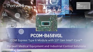 PCOM-B658VGL: Portwell COM Express Type 6 Module Featuring 13th Gen Intel Core™ Processors