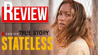 Stateless Review | Netflix Series |