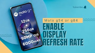 How to Enable Display Refresh Rate In Moto G54 5G or Moto g84 5G | 120 HZ Screen | Refresh rate Moto