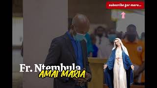 Amai Maria | Fr. Ntembula (2010)