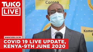 Covid 19 Live update, Kenya-9th June 2020