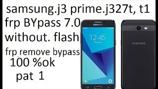 Samsung Galaxy J3 Prime FRP Google account bypass SM J327T, SM J327T1 T Mobile FRP bypass part 1}