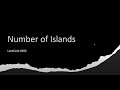 Number of Islands - LeetCode 200 - Java