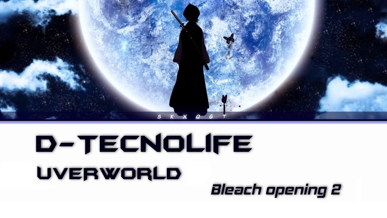 Bleach Op 2 UVERworld D-TecnoLife English And Romaji Lyrics Opening 2 ...