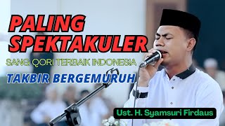 PALING SPETAKULER | UST H. SYAMSURI FIRDAUS TERBARU 2024 | QORI TERBAIK INDONESIA