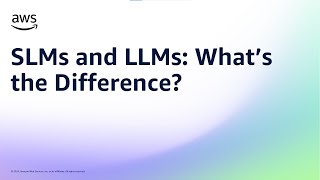 SLMs and LLMs: What’s the Difference? | Amazon Web Services