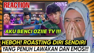 ASLI NGAKAK‼️OZIIE TV ROASTING DIRI SENDIRI 😂 | MALAYSIAN🇲🇾REACTION