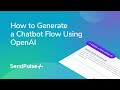 How to Generate a Chatbot Flow Using OpenAI