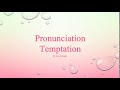 Temptation Pronunciation