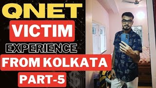 Episode 05 - Kolkata reached Qnet Scam ? MLM me entry leli aapne bhi? Must watch ☝️