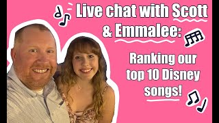 Live chat with Scott \u0026 Emmalee - Ranking our top Disney movie songs!