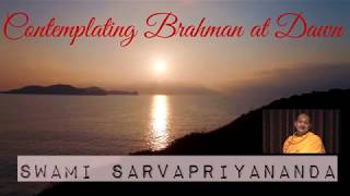 Pratah Smaranam Stotram (Contemplating Brahman at Dawn) by Swami Sarvapriyananda